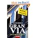 Gran Via - Ein Jahr in Madrid