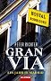 Gran Via - Ein Jahr in Madrid