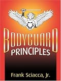 Bodyguard Principles