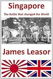Singapore - The Battle That Changed The World