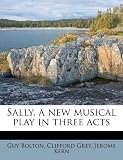 Sally, a new musical play in three acts