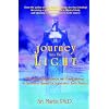 Journey Into the Light: The Path to Enlightenment and Transformation