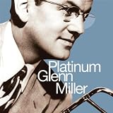 Platinum Glenn Miller