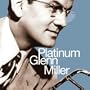 Platinum Glenn Miller