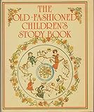 The Old-fashioned children's story-book