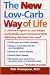 The New Low Carb Way of Life: A Lifetime Program to Lose Weight and Radically Lower Cholesterol While Still Eating the Foods You Love, Including Chocolate