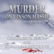 Murder on Vinson Massif: A Summit Murder Mystery, Book 6 | Charles G. Irion, Ronald J. Watkins