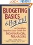 Budgeting Basics and Beyond: A Complete Step-by-Step Guide for Nonfinancial Managers