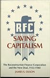 Saving capitalism : the Reconstruction Finance Corporation and the New Deal, 1933-1940