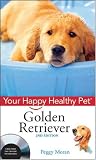 Golden Retriever, with DVD: Your Happy Healthy Pet