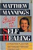 Matthew Manning's guide to self-healing