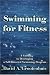 Search : Swimming for Fitness: A Guide to Developing a Self-Directed Swimming Program