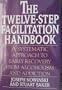 The Twelve-Step Facilitation Handbook: A Systematic Approach to Early Recovery from Alcoholism and Addiction