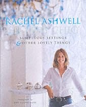 Shabby Chic: Sumptuous Settings and Other Lovely Things