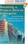 Building a Project-Driven Enterprise: How to Slash Waste and Boost Profits Through Lean Project Management