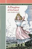 A Daughter of the Land (Library of Indiana Classics)