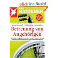 Betreuung von Angeh�rigen: Bestellung - Aufgaben, Rechte und Pflichten - Kosten - Haftung. Antworten auf alle wesentlichen Fragen zum Betreuungsrecht