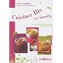 Cuisiner bio en famille : Recettes pour petits gourmands et grands gourmets