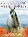 Connecting with Horses: The Life Lessons We Can Learn from Horses