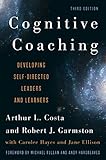 Cognitive coaching : developing self-directed leaders and learners