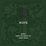 Hope : jewels from the words of ʿAbduʾl-Bahā