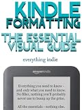 Kindle Formatting: The Essential Visual Guide