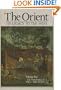 The Orient: Its Legacy to the West (The Notebooks of Paul Brunton) (v. 10, Pt. 1)