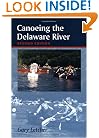 Canoeing the Delaware River: Revised Edition
