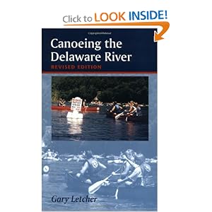 Canoeing the Delaware River: Revised Edition by Gary Letcher