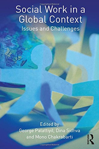 Social Work in a Global Context: Issues and Challenges (Routledge Advances in Social Work)