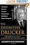The Definitive Drucker: Challenges For Tomorrow's Executives -- Final Advice From the Father of Modern Management