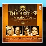 The Best Of Carnatic Vocal, Vol. 1 & 2