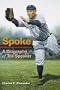 Spoke: A Biography of Tris Speaker (Sport in American Life)