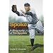 Spoke: A Biography of Tris Speaker (Sport in American Life)