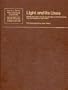 Light and Its Uses - Making and Using Lasers, Holograms, Interferometers and Instruments of Dispersion: Readings from "Scientific American"