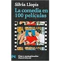 La comedia en peliculas / The Comedy in 100 Films (Libro practico y aficiones / Practical Books and Fans) (Paperback)