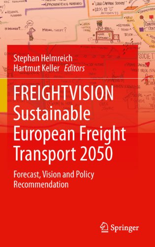 FREIGHTVISION - Sustainable European Freight Transport 2050: Forecast, Vision and Policy Recommendation