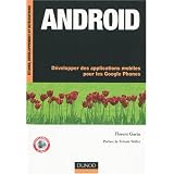 Android : D�velopper des applications mobiles pour les Google Phonespar Florent Garin