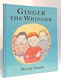 Ginger the whinger