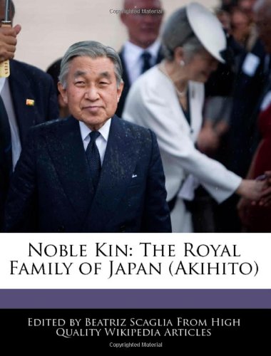 Noble Kin: The Royal Family of Japan (Akihito)