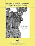 Machine Elements using SolidWorks Simulation 2009