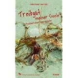 Treibgut meiner Seele: Protokoll einer Spurensuchevon "Christiane Sautter"