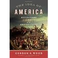 The Idea of America: Reflections on the Birth of the United States