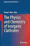 The Physics and Chemistry of Inorganic Clathrates