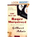The Act of Roger Murgatroyd: An Entertainment (Evadne Mount Trilogy)