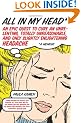 All in My Head: An Epic Quest to Cure an Unrelenting, Totally Unreasonable, and Only Slightly Enlightening Headache
