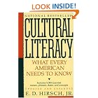 Click here to buy Cultural Literacy: What Every American Needs to Know by  E.D. Hirsch Jr..