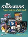 The Star Wars Super Collector's Wish...