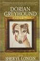 Dorian Greyhound: A Novel