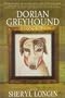 Dorian Greyhound: A Novel